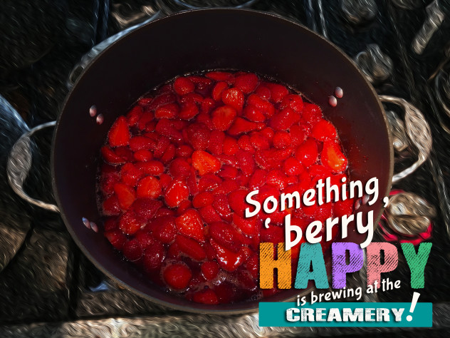 Something 'Berry'' Happy is brewing at the creamery!